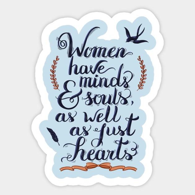 Women have minds and souls Sticker by jadepgraphicart